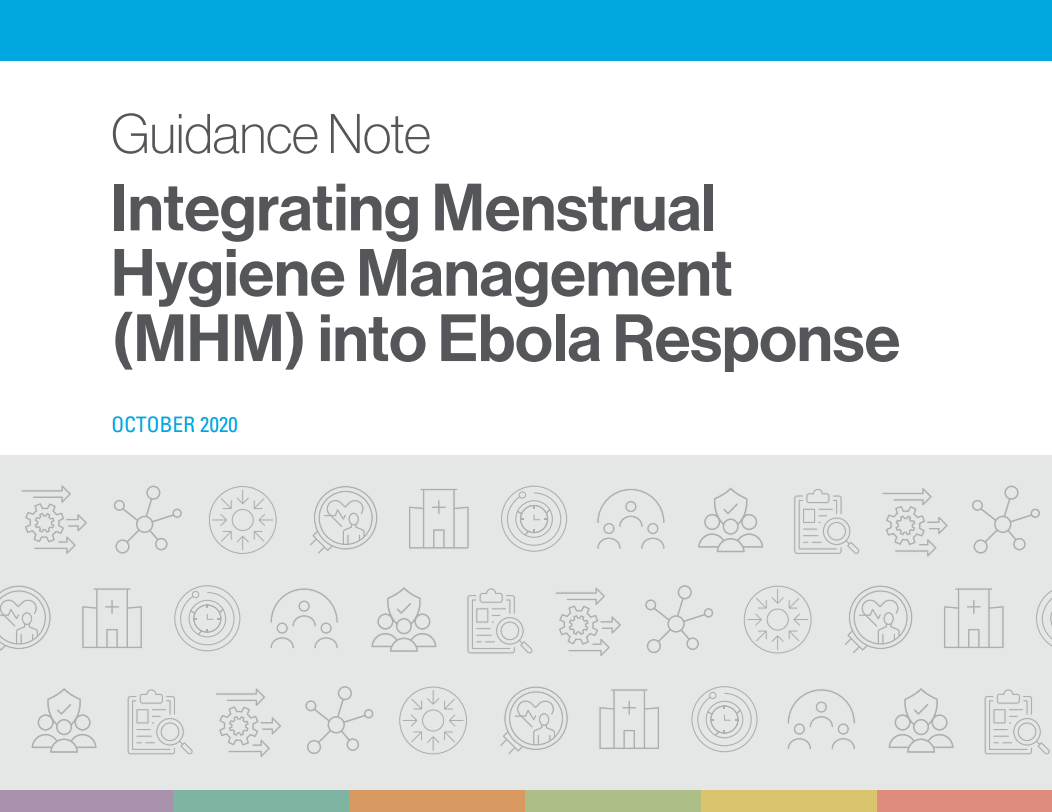 Guidance Note: Integrating Menstrual Hygiene Management (MHM) into Ebola Response