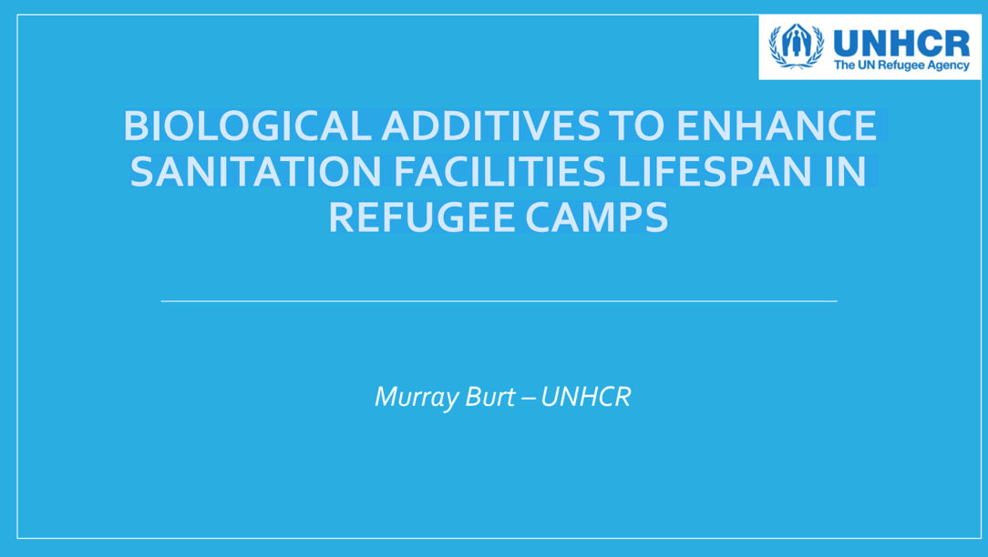 Biological Additives to Enhance Sanitation Facilities Lifespan In Refugee Camps